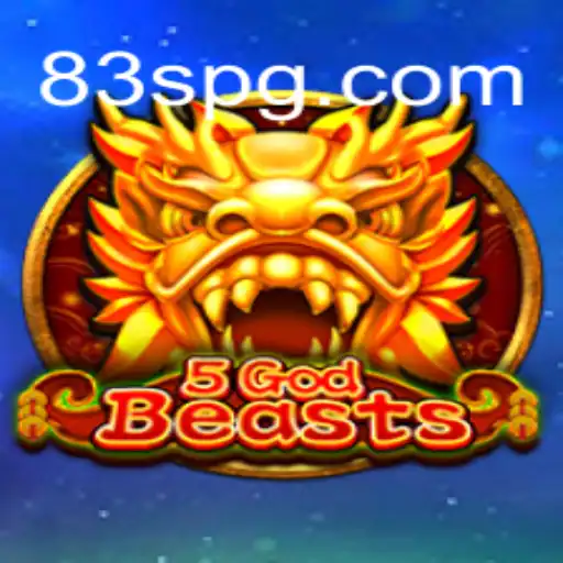Explore the Exciting World of 5GodBeasts: A Comprehensive Guide